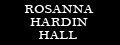 Rosanna Hardin Hall